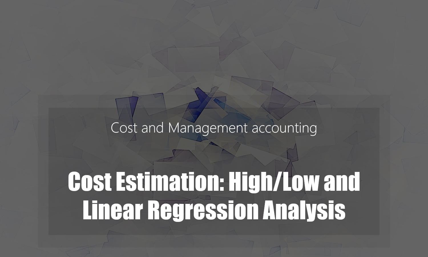 Cost Estimation High Low and Linear Regression Analysis